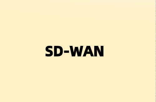 通過SD-WAN為分支機(jī)構(gòu)企業(yè)實現(xiàn)遠(yuǎn)程連接